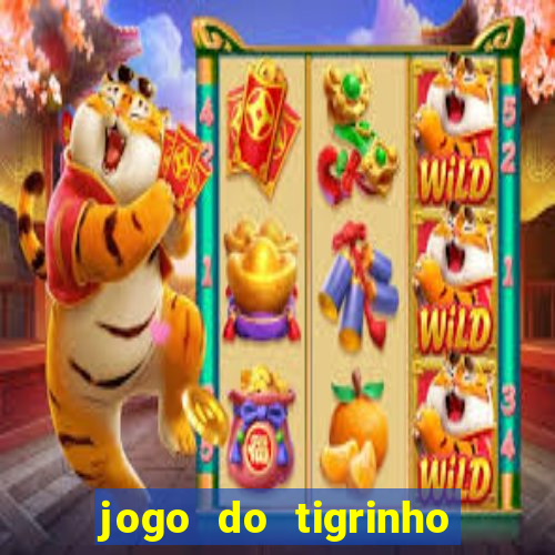 jogo do tigrinho aposta 5 reais